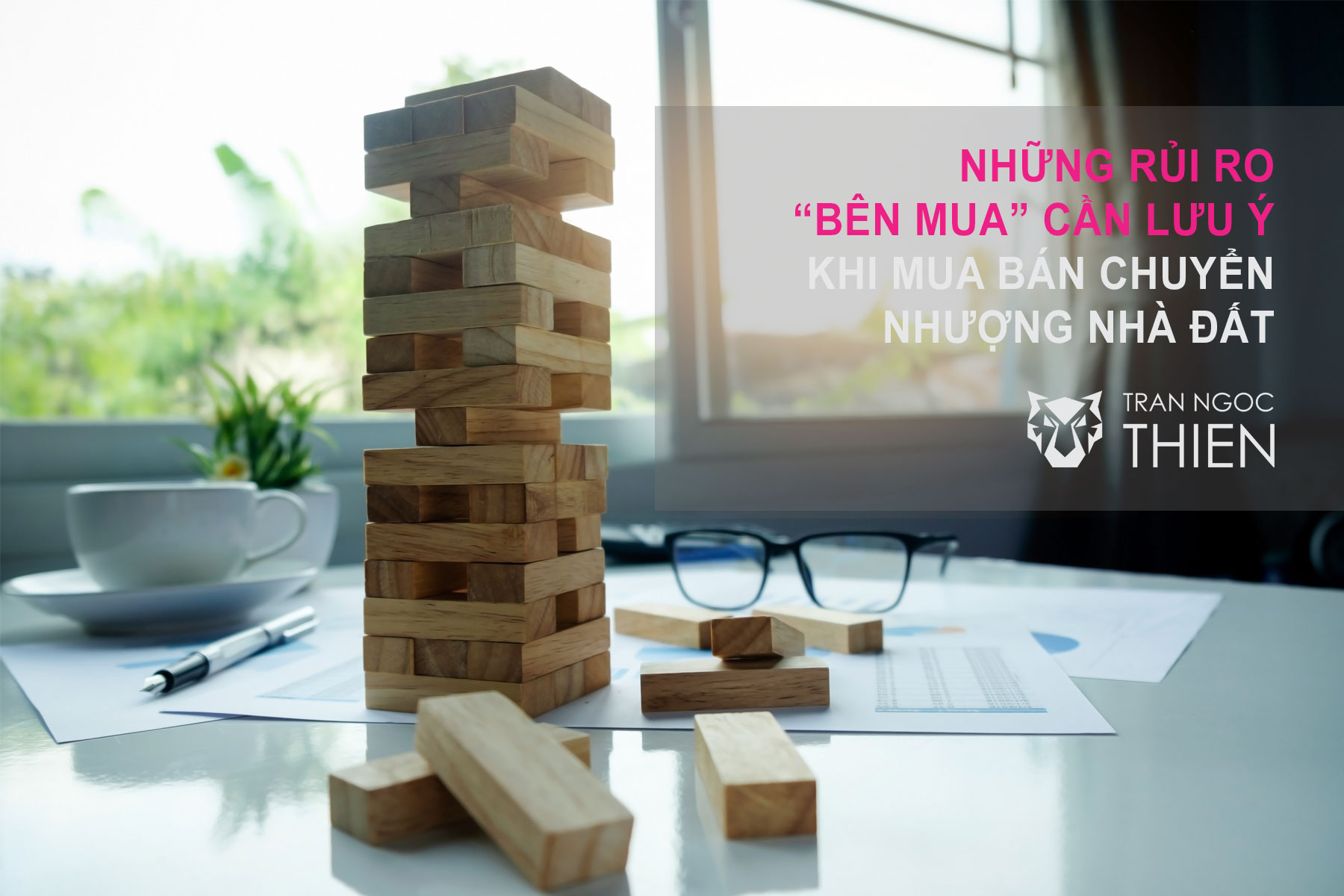 Những rủi ro “bên mua” cần lưu ý khi mua bán chuyển nhượng nhà đất